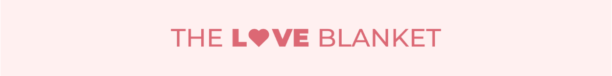 Text 'THE LOVE BLANKET' with a heart symbol on a pink background